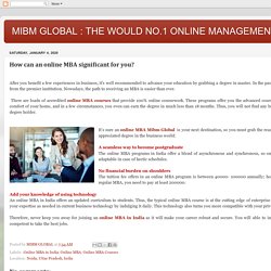 MIBM GLOBAL : THE WOULD NO.1 ONLINE MANAGEMENT INSTITUTE: How can an online MBA significant for you?