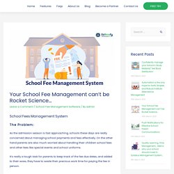 School Fees Management System can help in simplifying school finances