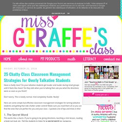 Miss Giraffe's Class: 25 Chatty Class Classroom Management Strategies for Overly Talkative Students