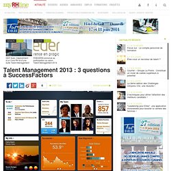 Talent Management 2013 : 3 questions à SuccessFactors