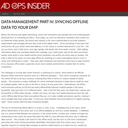 Data Management Part IV: Syncing Offline Data To Your DMP - Ad Ops Insider