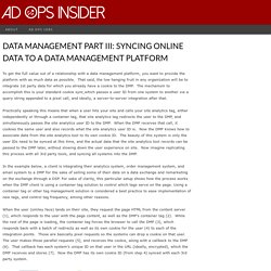 Data Management Part III: Syncing Online Data to a Data Management Platform - Ad Ops Insider