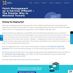 Benefits of Patch Management as-a-Service (PMaaS) - Cambridge Technology Inc.