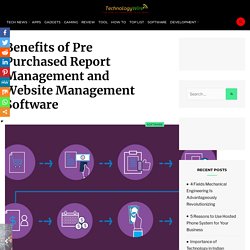 Benefits of Pre Purchased Report Management and Website Management Software