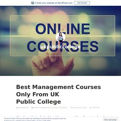 Best Management Courses Only From UK Public College