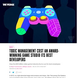 Toxic management cost an award-winning game studio its best developers