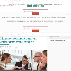 Manager: comment gérer un conflit dans votre équipe ?