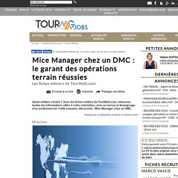 Mice Manager chez un DMC : le garant des opérations terrain réussies
