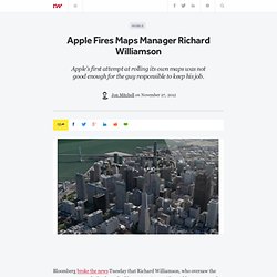 Apple Fires Maps Manager Richard Williamson