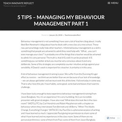 5 tips – Managing my behaviour management part 1 – Teach innovate reflect