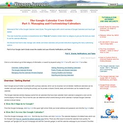 The Google Calendar Users Guide - Part I: Managing and Customizing Calendars