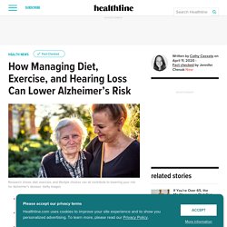 How Managing Diet, Exercise, and Hearing Loss Lowers Alzheimer’s Risk