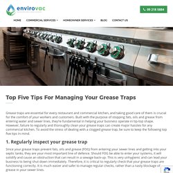 Top Five Tips For Managing Your Grease Traps - Envirovac