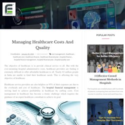 Managing Healthcare Costs and Quality