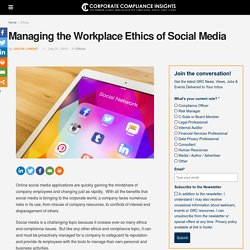 Managing the Workplace Ethics of Social Media