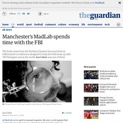 Manchester's MadLab spends time with the FBI