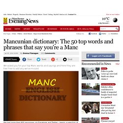 Mancunian sayings: our guide to common words and phrases