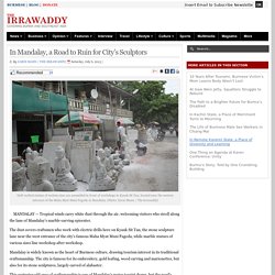In Mandalay, a Road to Ruin for City’s Sculptors
