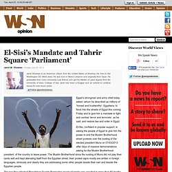 El-Sisi’s Mandate and Tahrir Square ‘Parliament’