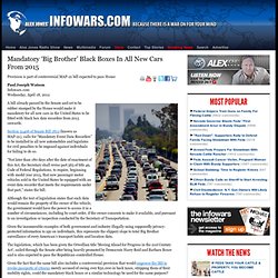 » Mandatory ‘Big Brother’ Black Boxes In All New Cars From 2015 Alex Jones