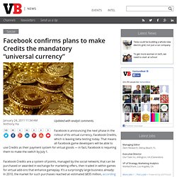 Facebook confirms plans to make Credits the mandatory “universal currency”
