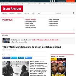 1964-1982 : Mandela, dans la prison de Robben Island