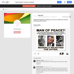 Should Nelson Mandela be remembered as a Terrorist or a Nobel Peace Laureate? Did his Ends justify his Means?