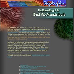 Mandelbulb: The Unravelling of the Real 3D Mandelbrot Fractal