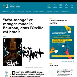 "Afro-manga" et mangas made in Bourbon, dans l’Oreille est hardie - Outre-m