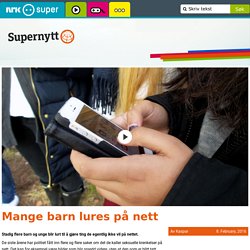 Mange barn lures på nett - Supernytt - NRK Super