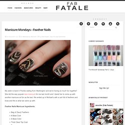 Manicure Mondays – Feather Nails « Fab Fatale