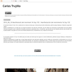 Carles Trujillo: 2012_06_10 Manifestació del moviment Yo Soy 132 / Manifestación del movimiento Yo Soy 132