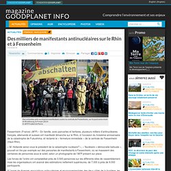 Des milliers de manifestants antinucléaires sur le Rhin et à Fessenheim