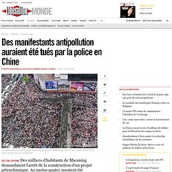 Des manifestants antipollution auraient été tués par la police en Chine