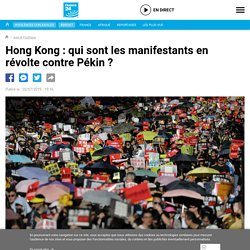 Hong Kong : qui sont les manifestants en révolte contre Pékin ?