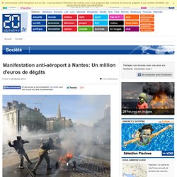 Manifestation anti-aéroport à Nantes: Un million d'euros de dégâts