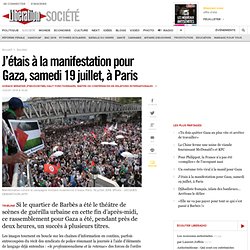 J’étais à la manifestation pour Gaza, samedi 19 juillet, à Paris