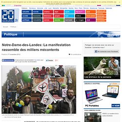 Notre-Dame-des-Landes: La manifestation rassemble des milliers mécontents