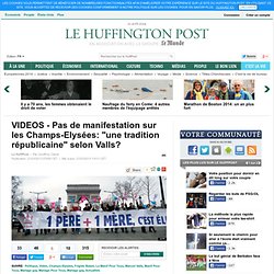 VIDEOS - Pas de manifestation sur les Champs-Elysées: "une tradition républicaine" selon Valls?