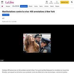 Manifestations contre la crise: 400 arrestations à New York