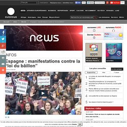 Espagne : manifestations contre la “loi du bâillon”