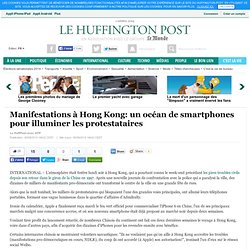 Manifestations à Hong Kong: un océan de smartphones pour illuminer les protestataires