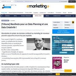 [Tribune] Manifeste pour un Data Planning et une Data Créativité !