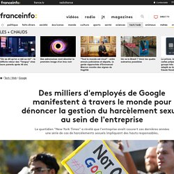 Des milliers d'employés de Google manifestent à travers le monde pour dénoncer la gestion du harcèlement sexuel au sein de l'entreprise