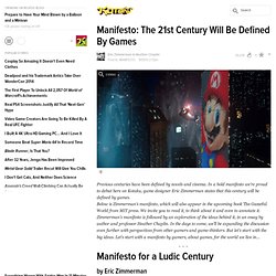 Manifesto: The 21st Century Will Be Defined By Games