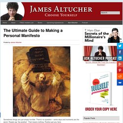 The Ultimate Guide to Making a Personal Manifesto Altucher Confidential