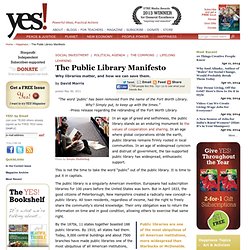 The Public Library Manifesto: Why Libraries Matter, and How We Can Save Them by David Morris