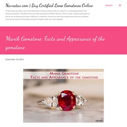 Manik Gemstone: Facts and Appearance of the gemstone