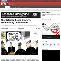 How Goldman Sachs and Wall Street Manipulate Aluminum and Other Commodities - Economic Intelligence