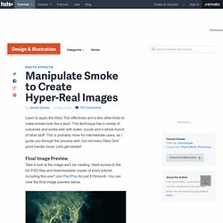 Manipulate Smoke to Create Hyper-...